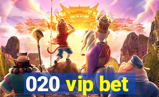 020 vip bet
